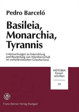 Basileia, Monarchia, Tyrannis de Pedro Barcelo