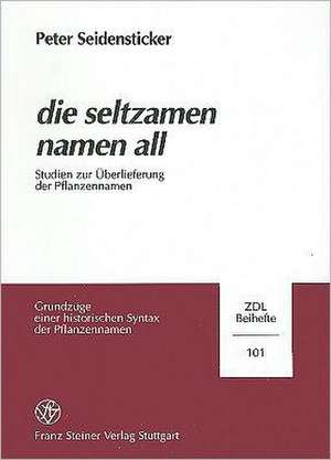 "die seltzamen namen all" de Peter Seidensticker