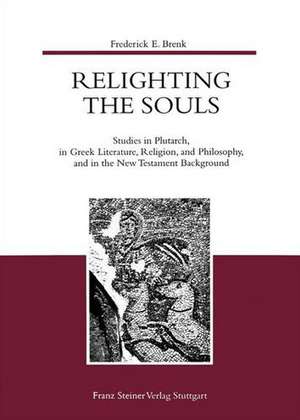 Relighting the Souls de Frederick E. Brenk