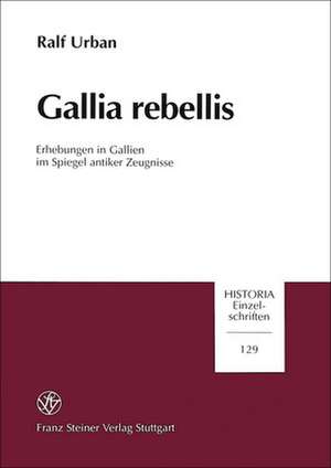 Gallia rebellis de Ralf Urban