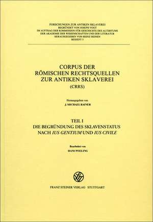 Corpus Der Romischen Rechtsquellen Zur Sklaverei (Crrs) de Wieling, Hans