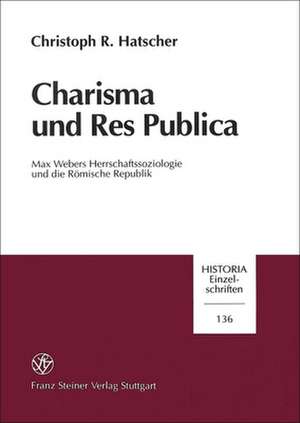 Charisma und Res Publica de Christoph R. Hatscher