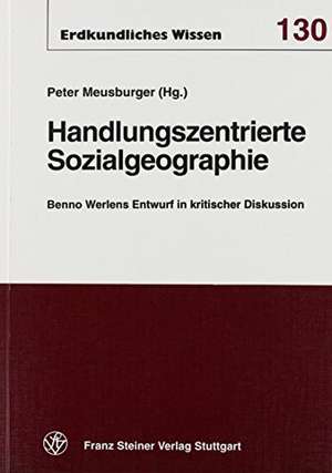 Handlungszentrierte Sozialgeographie de Peter Meusburger