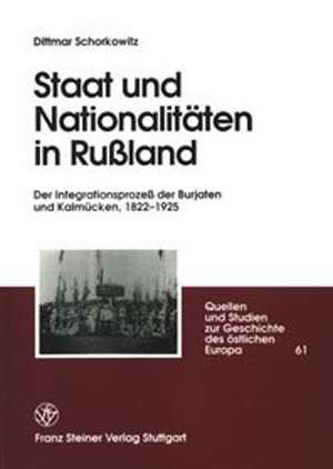 Staat und Nationalitäten in Rußland de Dittmar Schorkowitz