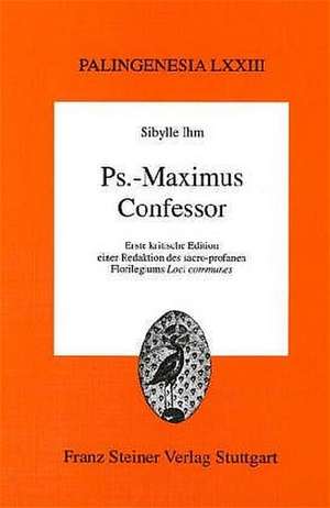 Ps.-Maximus Confessor de Sibylle Ihm