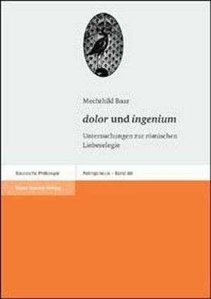 dolor und ingenium de Mechthild Baar