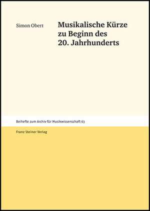 Musikalische Kurze Zu Beginn Des 20. Jahrhunderts: Vortrage Anlaesslich Des Jubilaums "550 Jahre Universitat Greifswald" de Simon Obert