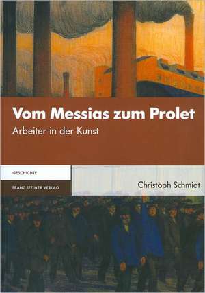 Vom Messias zum Prolet de Christoph Schmidt