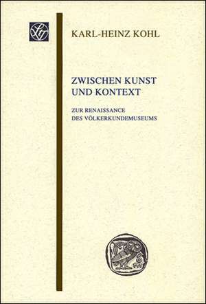 Zwischen Kunst und Kontext de Karl-Heinz Kohl