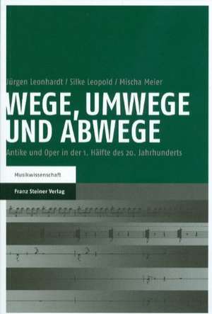 Wege, Umwege und Abwege de Jürgen Leonhardt