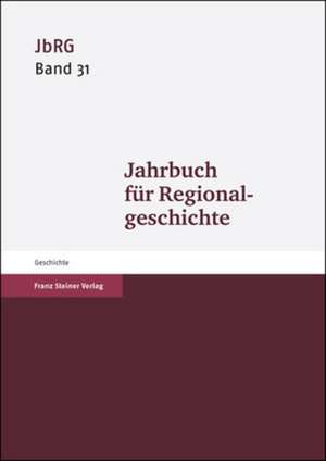 Jahrbuch Fur Regional-Geschichte: Perspektiven Des Heiligen de Mark Häberlein