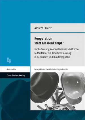 Kooperation statt Klassenkampf? de Albrecht Franz