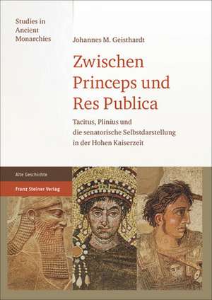 Zwischen Princeps und Res Publica de Johannes M. Geisthardt