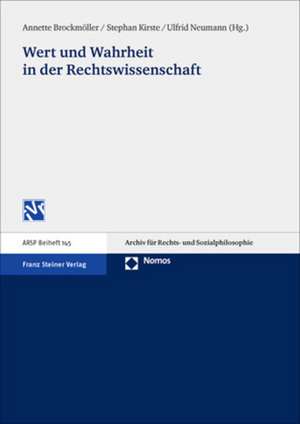 Wert Und Wahrheit in Der Rechtswissenschaft: Im Gedenken an Gerhard Sprenger de Annette Brockmöller