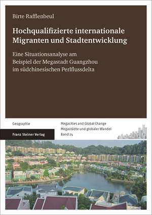 Hochqualifizierte internationale Migranten und Stadtentwicklung de Birte Rafflenbeul