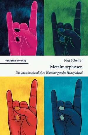 Metalmorphosen de Jörg Scheller