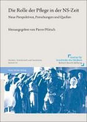 Die Rolle der Pflege in der NS-Zeit de Pierre Pfütsch