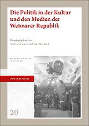 Kultur und Medien in der Weimarer Republik de Andreas Braune