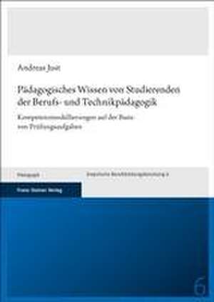 Pädagogisches Wissen von Studierenden der Berufs- und Technikpädagogik de Andreas Just