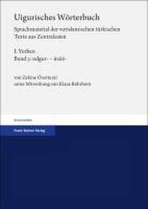 Uigurisches Wörterbuch. Sprachmaterial der vorislamischen türkischen Texte aus Zentralasien de Zekine Özertural