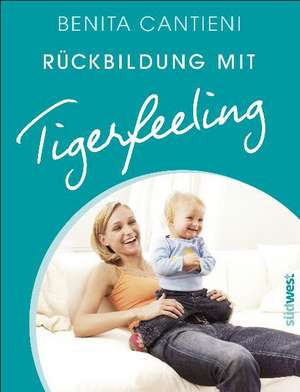 Cantieni, B: Rückbildung mit Tigerfeeling