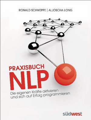 Praxisbuch NLP de Ronald Schweppe