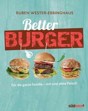 Better Burger de Ruben Wester-Ebbinghaus