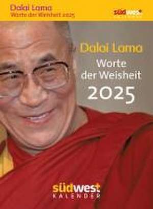 Dalai Lama - Worte der Weisheit 2025 - Tagesabreißkalender zum Aufstellen oder Aufhängen de Elisabeth Liebl