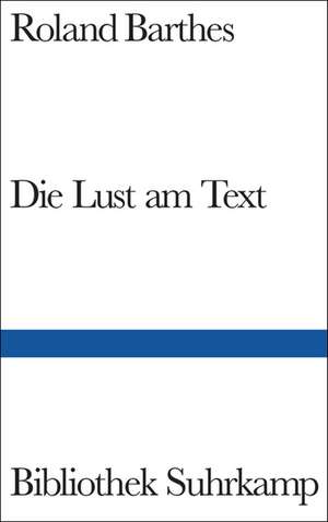 Die Lust am Text de Roland Barthes