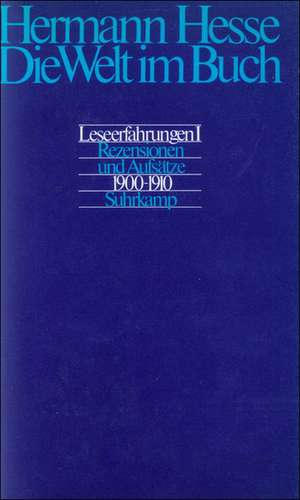 Die Welt im Buch 1. Rezensionen und Aufsätze aus den Jahren 1900 - 1910 de Volker Michels