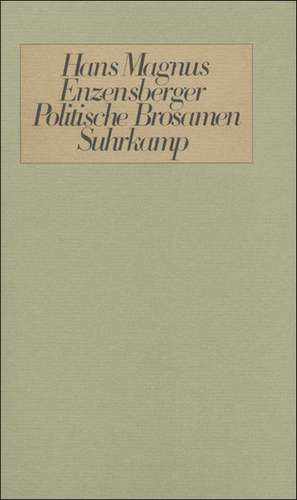 Politische Brosamen de Hans Magnus Enzensberger