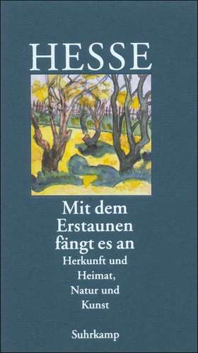 Mit dem Erstaunen fängt es an de Volker Michels