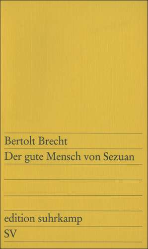 Der gute Mensch von Sezuan de Bertolt Brecht