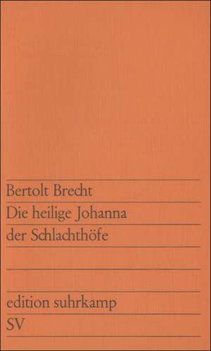 Die heilige Johanna der Schlachthöfe de Bertolt Brecht