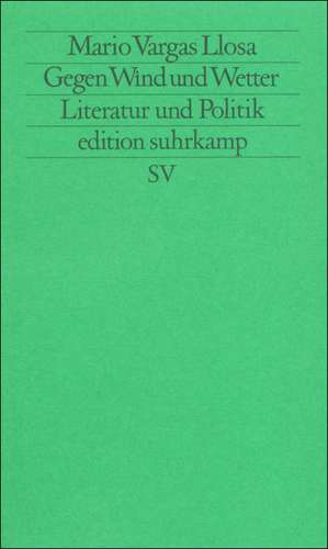 Gegen Wind und Wetter de Mario Vargas Llosa