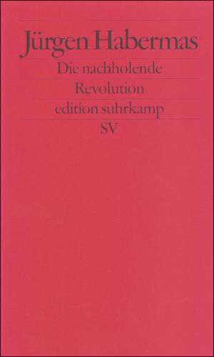 Die nachholende Revolution de Jürgen Habermas