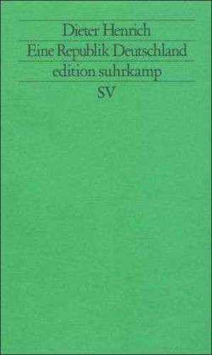 Eine Republik Deutschland de Dieter Henrich