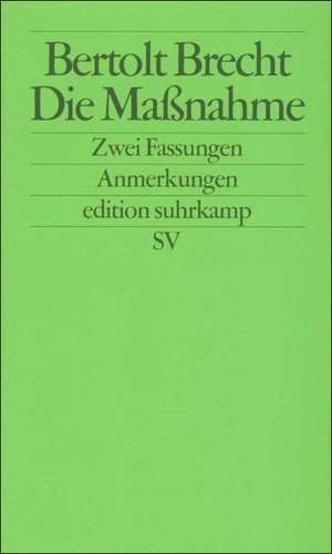 Die Maßnahme. Zwei Fassungen de Bertolt Brecht