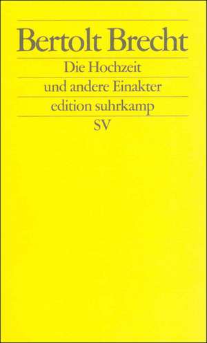 Die Hochzeit und andere Einakter de Bertolt Brecht