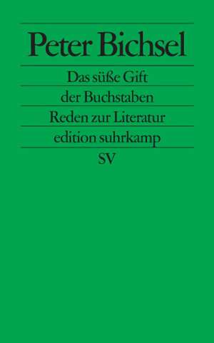 Das süße Gift der Buchstaben de Peter Bichsel