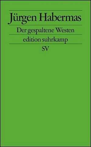 Der gespaltene Westen de Jürgen Habermas