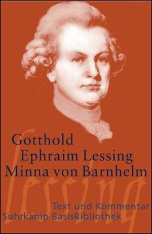 Minna von Barnhelm oder Das Soldatenglück de Gotthold Ephraim Lessing