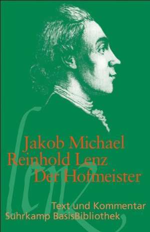 Der Hofmeister oder Vorteile der Privaterziehung de Jakob Michael Reinhold Lenz