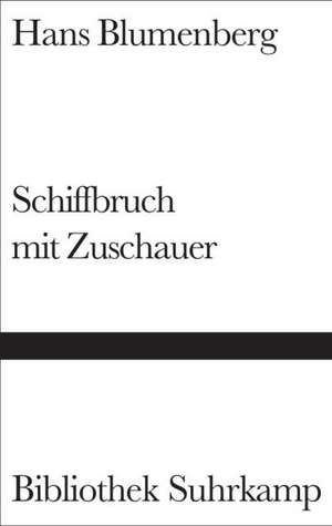 Schiffbruch mit Zuschauer de Hans Blumenberg