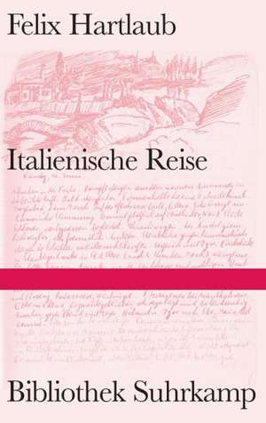 Italienische Reise de Felix Hartlaub