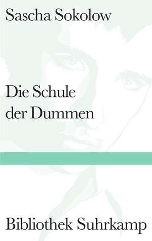 Die Schule der Dummen de Sascha Sokolow