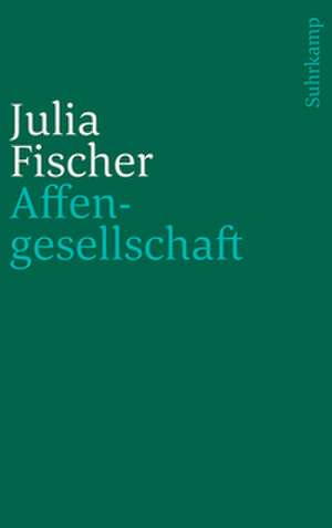 Affengesellschaft de Julia Fischer