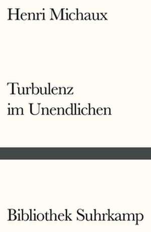 Turbulenz im Unendlichen de Henri Michaux