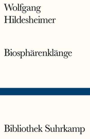 Biosphärenklänge de Wolfgang Hildesheimer