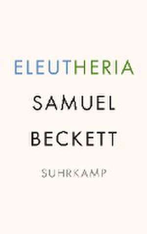 Eleutheria de Samuel Beckett